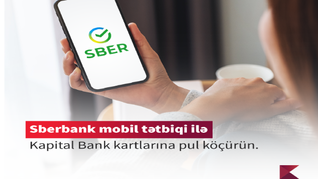 Kapital Bank Sberbank ilə əməkdaşlığı genişləndirir 
